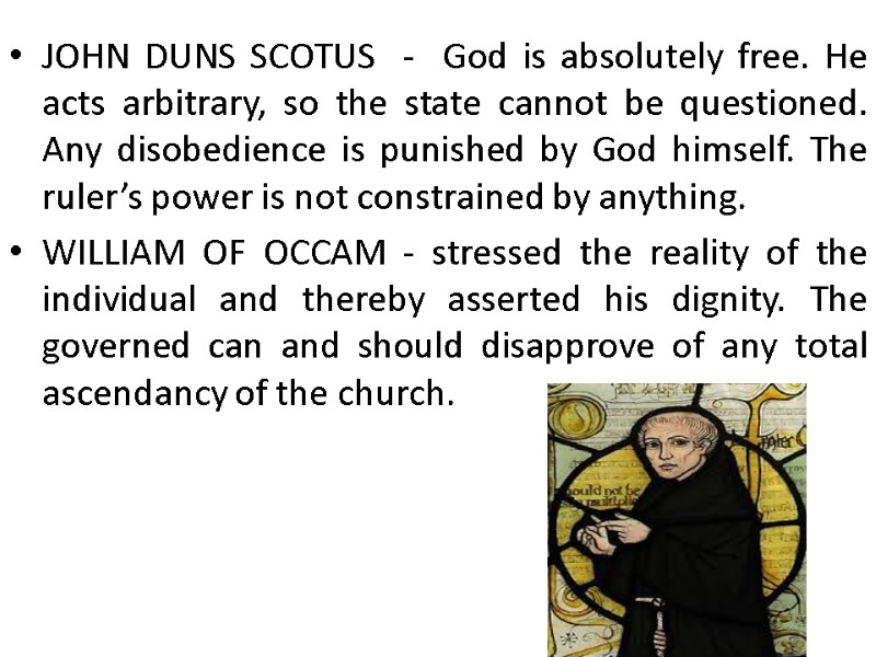 JOHN DUNS SCOTUS  -  God is absolutely free. He acts arbitrary, so